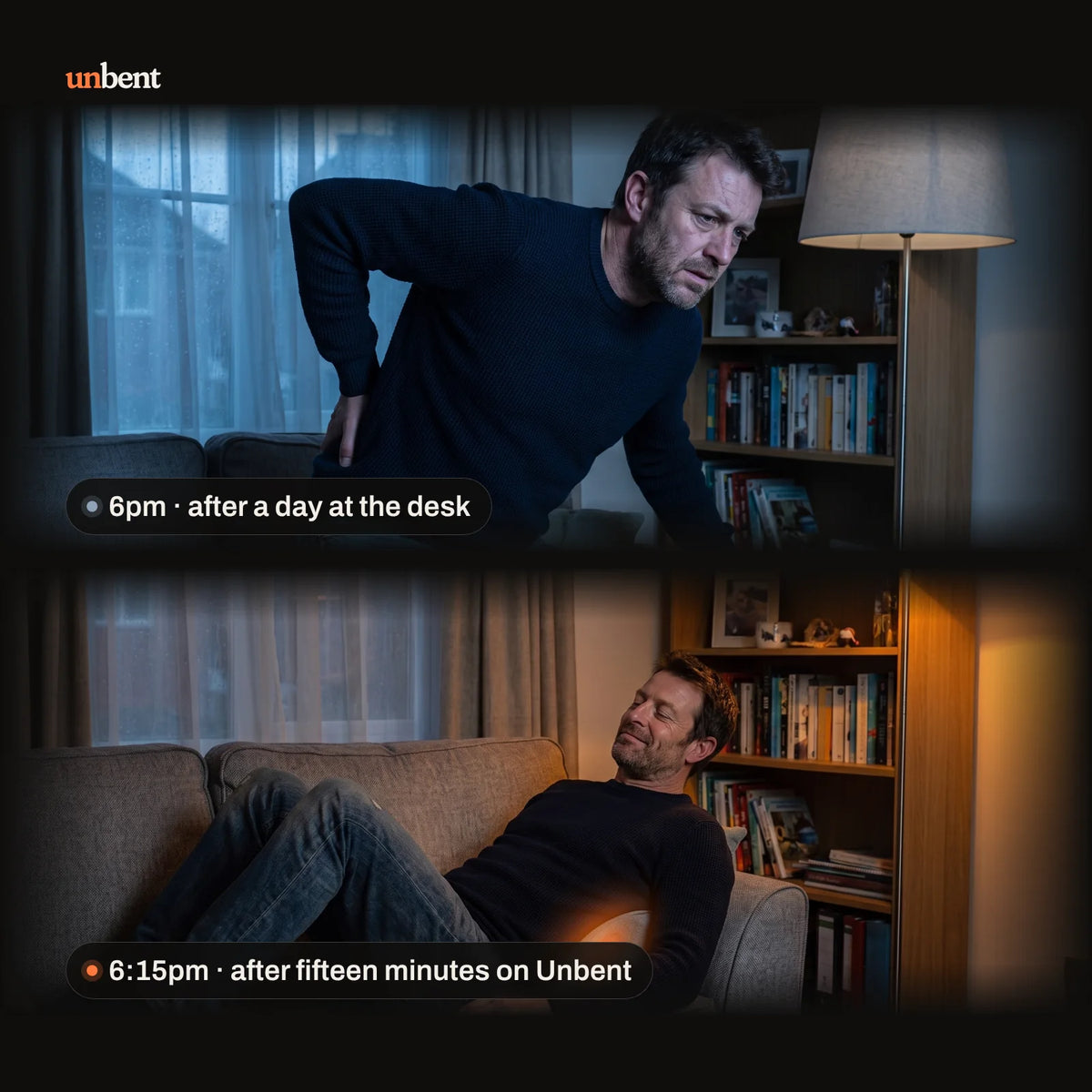 Before and after: getting up stiff at 6pm, then relaxed on the sofa after fifteen minutes on Unbent